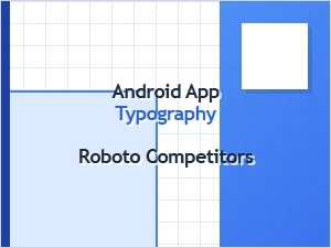 Roboto's Competition: Alternative Sans-Serif Fonts