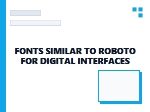 Choosing Roboto-Style Fonts for Modern Interfaces